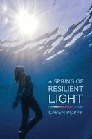 Karen Poppy - Spring of Resilient Light, Häftad