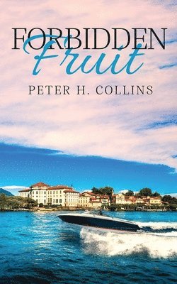 Peter H Collins - Forbidden Fruit, Häftad. Tillgänglighet: Lägg i varukorg