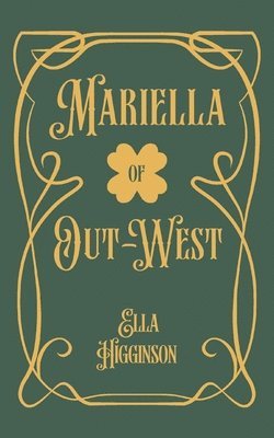 Ella Higginson - Mariella; of Out-West, Häftad