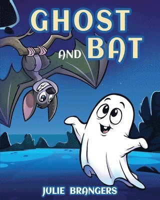 Julie Brangers - Ghost and Bat, Häftad