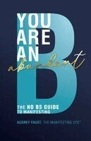 Audrey Faust - You Are an Abundant B, Häftad