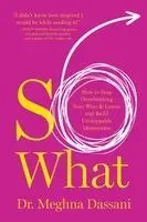 Meghna Dassani - So What, Häftad. Tillgänglighet: Lägg i varukorg