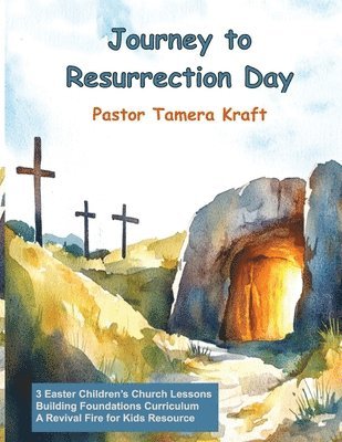 Tamera Kraft - Journey to Resurrection Day, Häftad