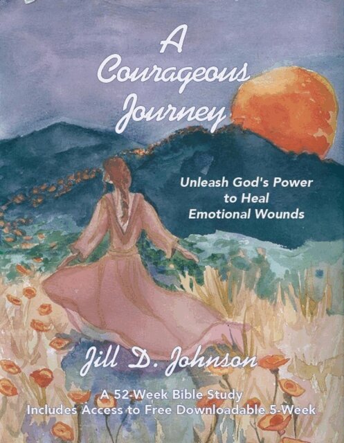 Jill D. Johnson - Courageous Journey: Unleash God's Power to Heal Emotional Wounds, E-bok. Tillgänglighet: Lägg i varukorg