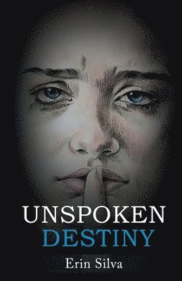 Erin M Silva - Unspoken Destiny, Häftad