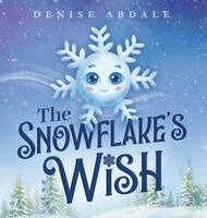 Denise Abdale - Snowflake's Wish, Inbunden. Tillgänglighet: Lägg i varukorg