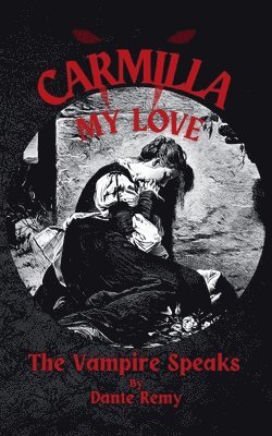 Dante Remy - Carmilla, My Love, Häftad