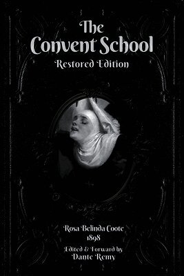 Dante Remy - Convent School, Restored Edition, Häftad