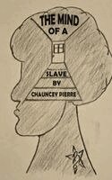 Chauncey Pierre - Mind of a Slave, Häftad