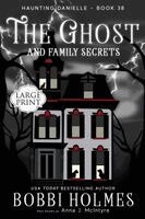 Bobbi Holmes, Anna J McIntyre - Ghost and Family Secrets, Häftad