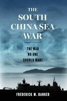 Frederick M Banker - South China Sea War, Häftad