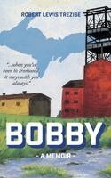 Robert Lewis Trezise - Bobby, Inbunden