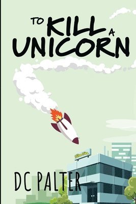 DC Palter - To Kill a Unicorn, Häftad