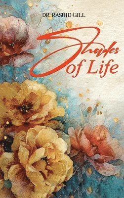 Rashid Gill - Shades of Life, Inbunden