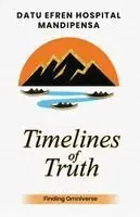 Datu Efren Hospital Mandipensa - Timelines of Truth, Häftad. Tillgänglighet: Lägg i varukorg