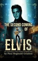 Paul Reginald Graziosi - Second Coming of Elvis, Inbunden