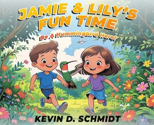 Kevin D Schmidt - Jamie & Lily's Fun Time, Inbunden. Tillgänglighet: Lägg i varukorg