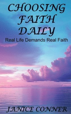 Janice Conner - Choosing Faith Daily, Inbunden