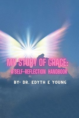 Edyth E Young - My Story of Grace, Häftad