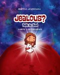 Jealous? Talk to God