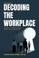 John Ballard - Decoding the Workplace, Häftad