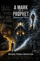 Va'elrah, Yeshua, Bahá'u'lláh - Mark of a Prophet, Häftad. Tillgänglighet: Lägg i varukorg