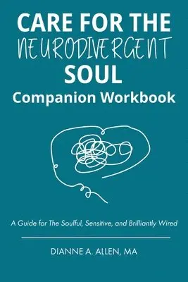 Dianne a Allen - Care for The Neurodivergent Soul Companion Workbook, Häftad. Tillgänglighet: Lägg i varukorg