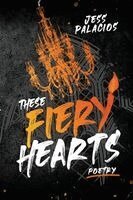 Jess Palacios - These Fiery Hearts, Häftad