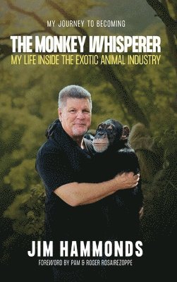 Jim Hammonds - Monkey Whisperer, Inbunden