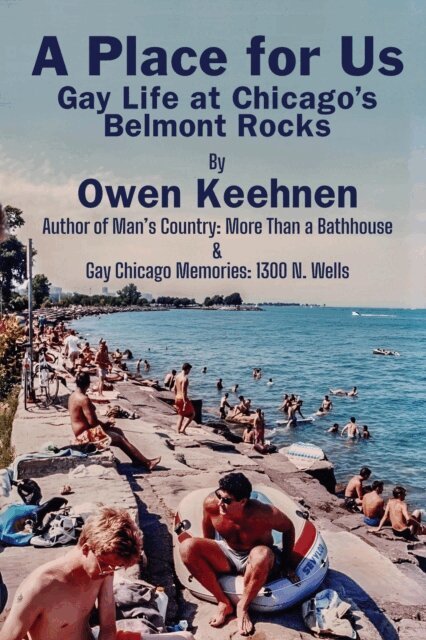 Owen Keehnen - Place for Us: Gay Life at Chicago's Belmont Rocks, E-bok