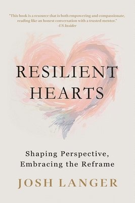 Josh Langer - Resilient Hearts, Häftad