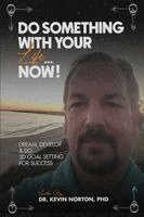 Kevin Norton - Do Something With Your Life...Now, Häftad