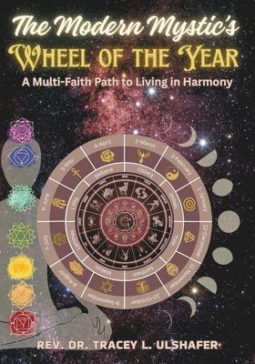 Tracey L Ulshafer - Modern Mystic's Wheel of the Year, Häftad. Tillgänglighet: Lägg i varukorg