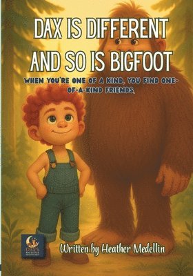 Heather Medellin - Dax is Different and so is Bigfoot, Häftad. Tillgänglighet: Lägg i varukorg
