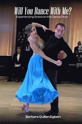Barbara Quillen Egbert - Will You Dance With Me?, Häftad