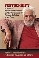 Mn Sagman Kayatekin, Daniel S Benveniste - Festschrift in Honor of Arnold David Richards and the Psychoanalytic Thought Collective of His Times, Häftad