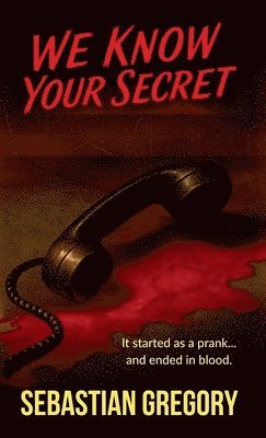 Sebastian Gregory - We Know Your Secret, Häftad. Tillgänglighet: Lägg i varukorg