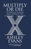 Ashley Evans - Multiply or Die, Inbunden