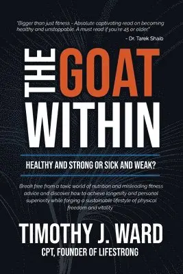 Timothy J Ward - GOAT Within, Häftad. Tillgänglighet: Lägg i varukorg