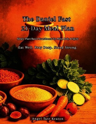 Tate Keaton - Daniel Fast 21-Day Meal Plan, Häftad