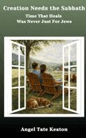Tate Keaton - Creation Needs the Sabbath, Inbunden