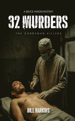 Bill Hankins - 32 Murders, Häftad