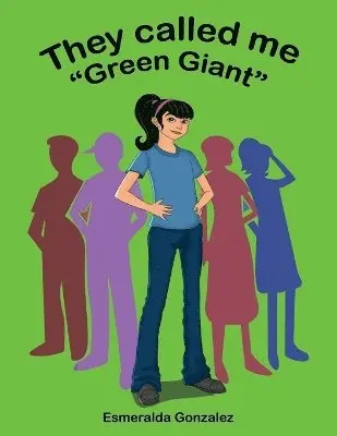 Esmeralda Gonzalez - They Called Me "Green Giant", Häftad. Tillgänglighet: Lägg i varukorg