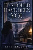 Lynn Slaughter - It Should Have Been You, Häftad. Tillgänglighet: Lägg i varukorg