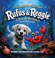 Holly Murtaugh - Adventures of Rufus & Reggie, Inbunden