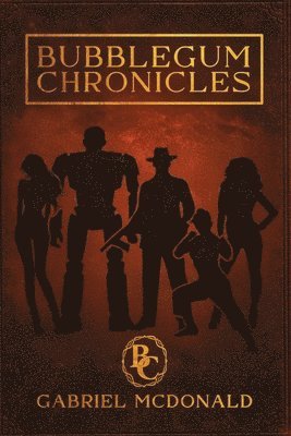 Gabriel McDonald - Bubblegum Chronicles, Häftad