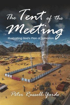 Peter Russell-Yarde - Tent of the Meeting, Häftad