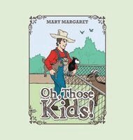 Mary Margaret - Oh, Those Kids!, Inbunden
