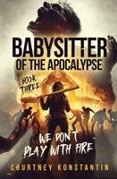 Courtney Konstantin - Babysitter of the Apocalypse, Book 3, Häftad