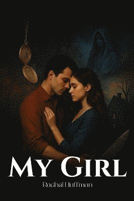 Rachel Huffman - My Girl, Häftad. Tillgänglighet: Tillfälligt slut